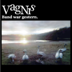 VagNis - Band war gestern.